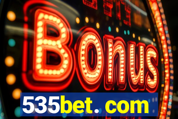 535bet. com